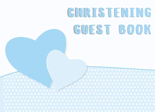 Christening Guest Book: Blue Polka Hearts Christening Gifts For Baby Boys | Message Log Book | Keepsake | 95 Pages With Gift Log &amp; Welcome Page To ... &amp; Baby Dedications | Paperback Book