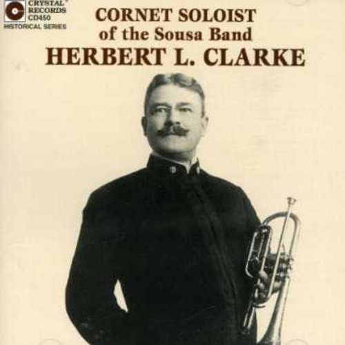 Herbert L. Clarke: Original Recordings 1904-1922