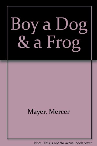 A Boy, a Dog, and a Frog B000L9MMHE Book Cover