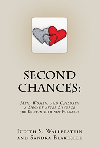 Second Chances: Men, Women and Children, A Decade After Divorce (English Edition)