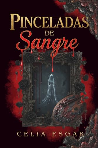 Pinceladas de Sangre: Un thriller psicológico que oculta un roman...
