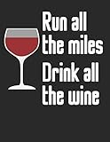 Mein eigener Wein: Dein persönliches Buch für die Weinherstellung zum selber ausfüllen ♦ für über 100 verschiedene Weine ♦ Im großzügigen A4+ Format ... the miles drink all the wine (German Edition)