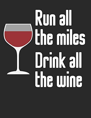 Mein eigener Wein: Dein persönliches Buch für die Weinherstellung zum selber ausfüllen ♦ für über 100 verschiedene Weine ♦ Im großzügigen A4+ Format ... the miles drink all the wine (German Edition)