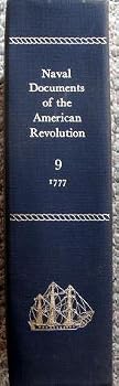 Naval Documents of the American Revolution Volume 9 : American Theatre, June 1, 1777-July 31, 1777; European Theatre, June 1, 1777-Sept. 30, 1777; American Theatre, Aug. 1, 1777-Sept. 30, 1777