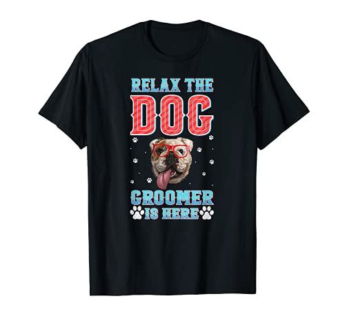 Relax the Dog Groomer Is Here - Cool Furologist Cuddler Spa T-Shirt, Black