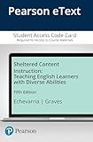 Sheltered Content Instruction: Teaching English Learners with Diverse Abilities -- Enhanced Pearson eText