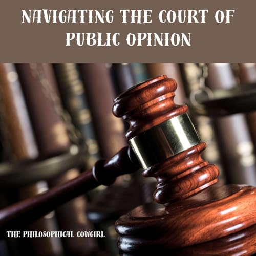 Navigating the Court of Public Opinion