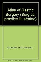 Atlas of Gastric Surgery (Surgical Practice Illustrated) 0443087709 Book Cover