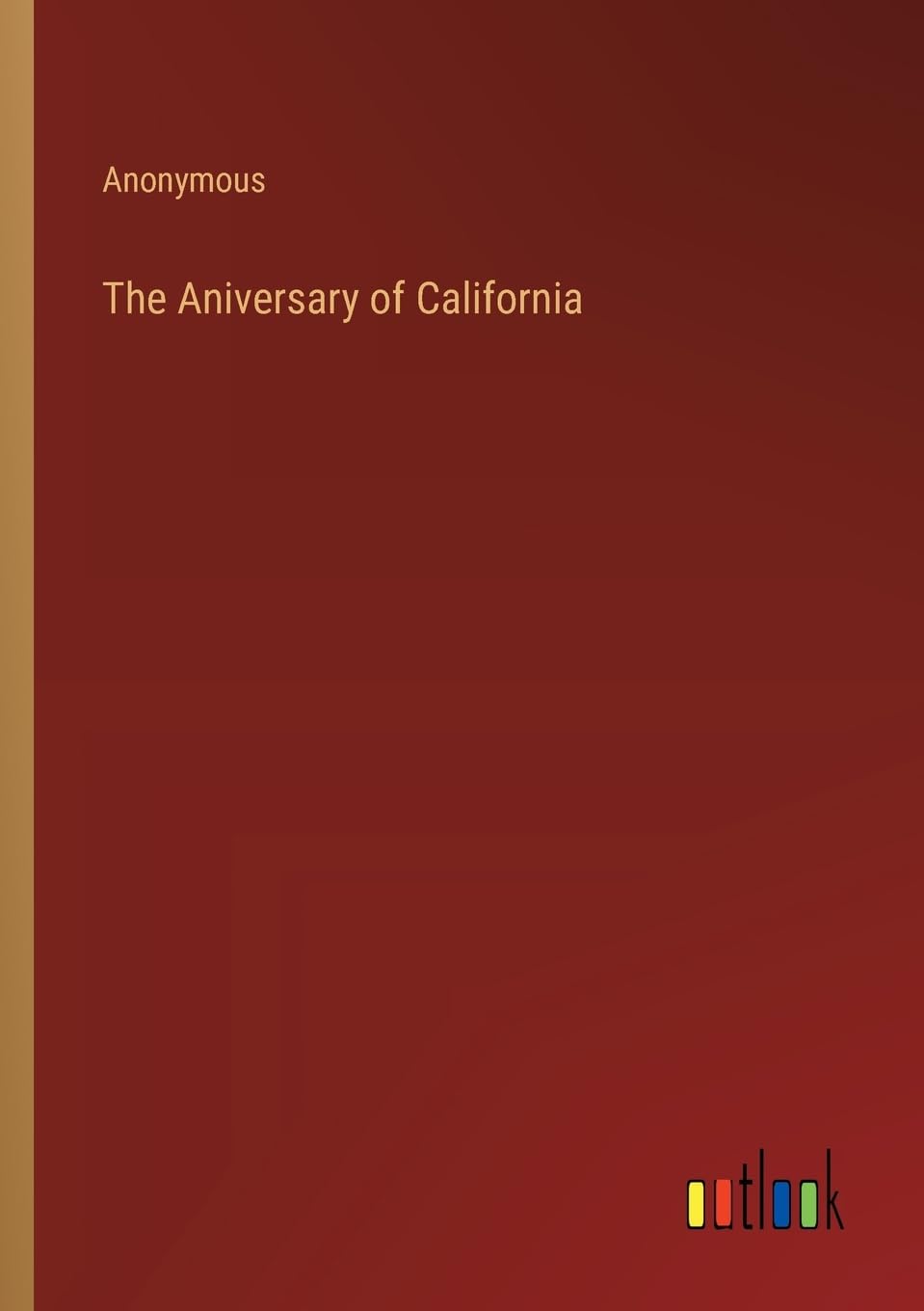The Aniversary of California