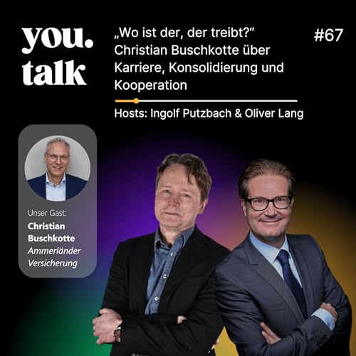 you.talk #67 | „Wo ist der, der treibt?“ Christian Buschkotte über Karriere, Konsolidierung und Kooperation cover art