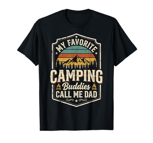 My Favorite Camping Buddies Call Me Dad Vintage Fathers Day T-Shirt