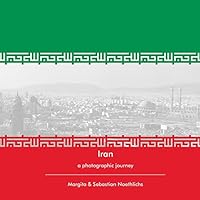 Iran: A Photographic Journey 1519467575 Book Cover
