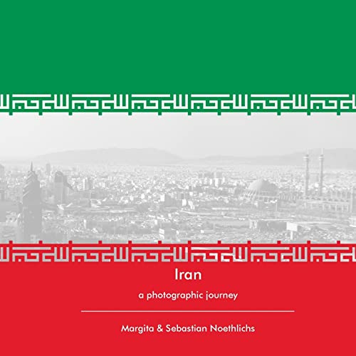 Iran: a photographic journey