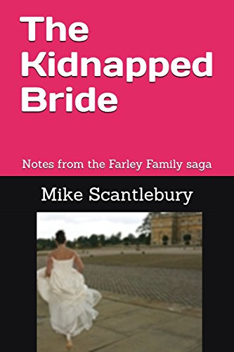 The Kidnapped Bride: Notes from the Farley Family saga