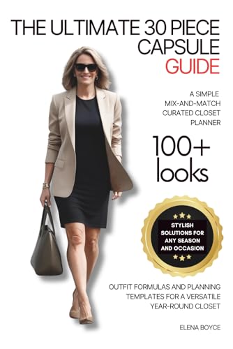 The Ultimate 30-Piece Capsule Wardrobe Guide: A Simple Mix-And-Ma...