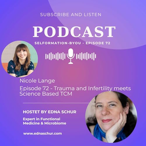 Episode 72 - Trauma and Infertility meets Science Based TCM