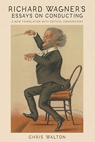 Essays on Conducting Wagner : Édition critique d'exception - 2