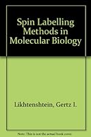 Spin Labelling Methods in Molecular Biology 0471534153 Book Cover