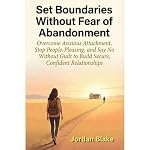 Cover of Set Boundaries Without Fear of Abandonment