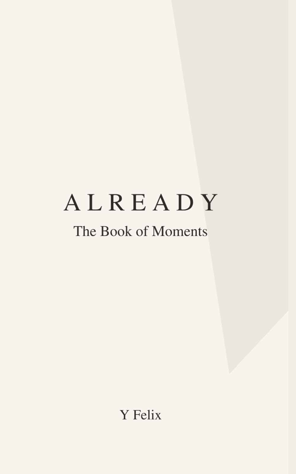 ALREADY: The Book of Moments