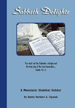Paperback Sabbath Delights: A Messianic Shabbat Siddur Book