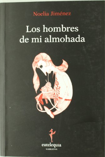 Los hombres de mi almohada (Narrativa)