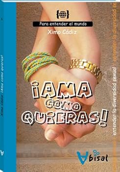 Paperback ¡Ama como quieras!: Para entender la diversidad sexual (Para Entender El Mundo) (Spanish Edition) [Spanish] Book