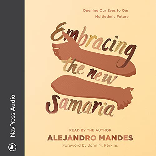 Embracing the New Samaria by Alejandro Mandes episode artwork