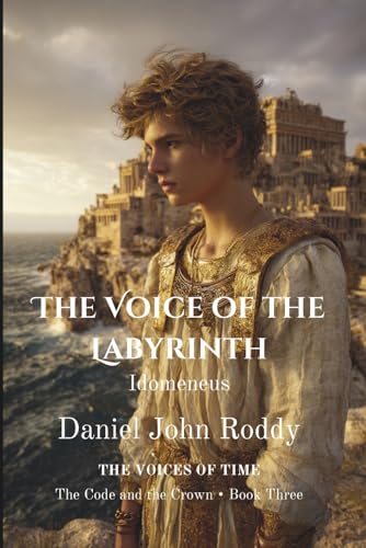 The Voice of the Labyrinth: Idomeneus (The Code and the Crown)