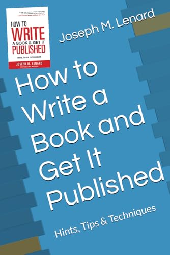 How to Write a Book and Get It Published: Hints, Tips & Techniques (curiosity collection)
