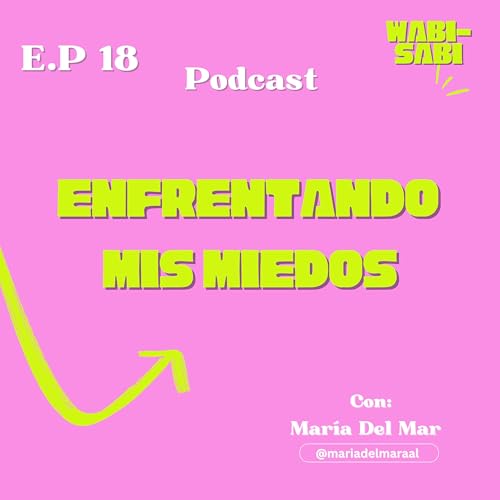 Enfrentando mis Miedos