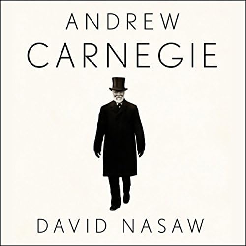 David Nasaw Andrew Carnegie 749