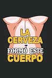  Cerveza - Cuerpo Sexy Beer Cerveza Cuaderno De Notas: Formato A5 I 110 Páginas I Regalo Como Diario Planificador O Agenda