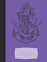 Anchore Swallow & Rose Composition: Purple - 7.44 x 9.69 Wide Ruled Composition - 120 pages 1795341807 Book Cover