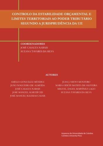 Capa de Controlo de estabilidade orçamental e limites territoriais ao poder tributário segundo a jurisprudência da UE (Portuguese Edition)