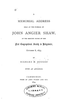 Paperback A Memorial Address Read at the Funeral of John Angier Shaw Book