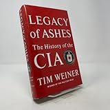 Legacy of Ashes: The History of the CIA