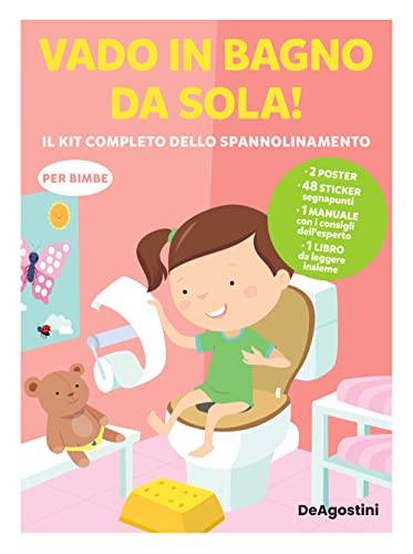 Vado in bagno da sola! Il kit completo dello spannolinamento. Con adesivi. Ediz. a colori. Con guida. Con 2 Poster. Con 48 Adesiv