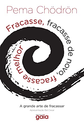 Fracasse, Fracasse de Novo, Fracasse Melhor: A Grande Arte de Fracassar