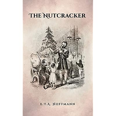 The Nutcracker Original 1853 Ed with Illustrations