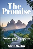 The Promise: One Man's Journey to See God's Word Revealed 1492227501 Book Cover