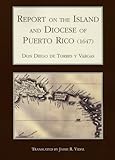 Report on the Island and Diocese of Puerto Rico (1647) (Ecos)