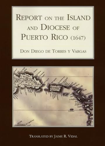 Report on the Island and Diocese of Puerto Rico (1647) (Ecos)
