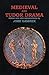 Medieval and Tudor Drama: Twenty-Four Plays