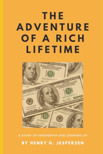 The Adventure of a Rich Lifetime