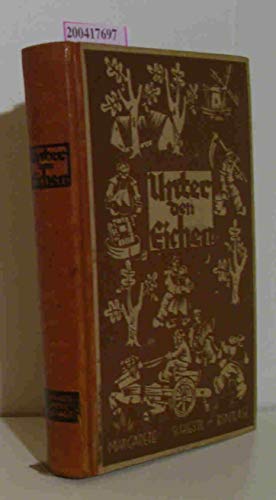 Unter den Eichen. Aus dem Leben eines deutschen Stammes.