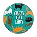 Crazy Cat Lady Teal Orange Black Brown Pinback Button Pin Badge - 2.25