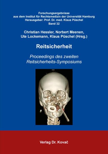 Reitsicherheit: Proceedings des zweiten Reitsicherheits-Symposiums (Forschungsergebnisse aus dem Institut für Rechtsmedizin der Universität Hamburg)
