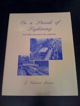 Hardcover On A Streak of Lightning: Electric Railways in Canada Book