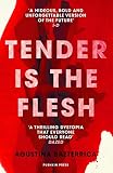 Tender is the Flesh: The dystopian cannibal horror everyone is talking about! Tiktok made me buy it! (English Edition)